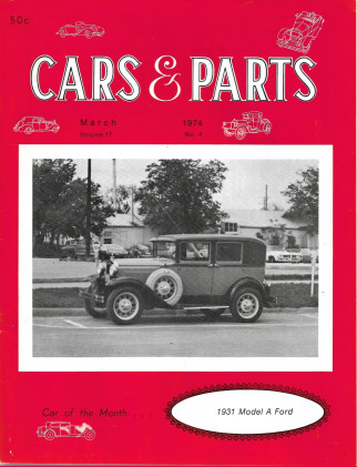CARS & PARTS 1974 MAR - '31 MODEL A, DRYER RACER, MODEL A NO. 1, HENRY FORD